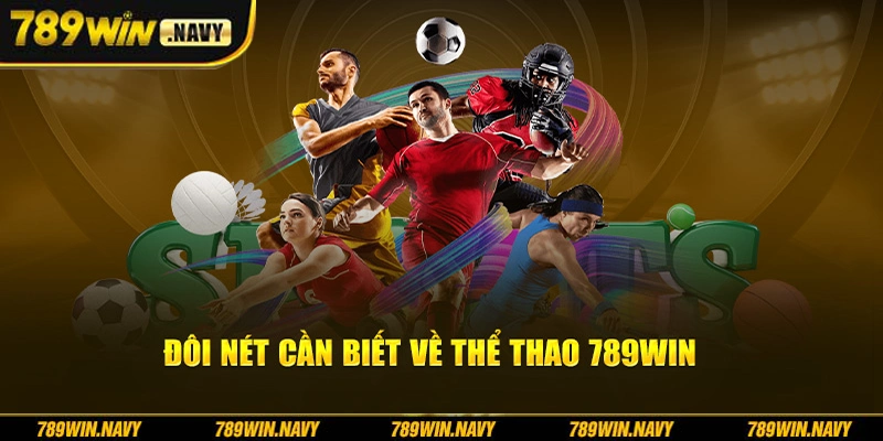Đôi nét cần biết về thể thao 789Win