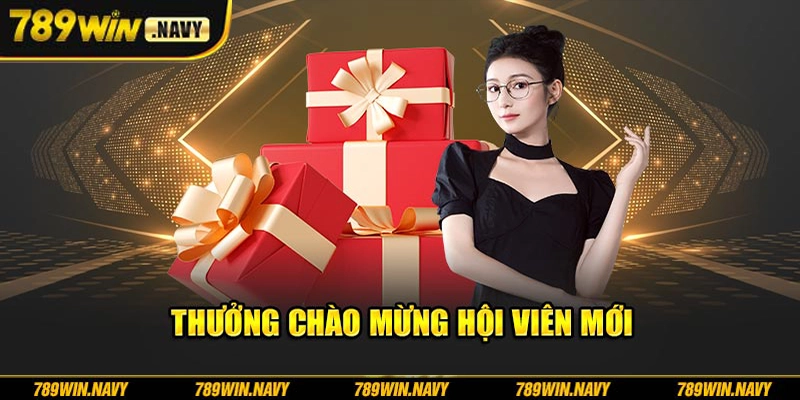Thưởng chào mừng cho các hội viên mới